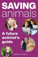 Saving Animals | A Future Activist's Guide | Catherine Kelaher | Taschenbuch