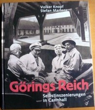 Görings Reich : Selbstinszenierungen in Carinhall.