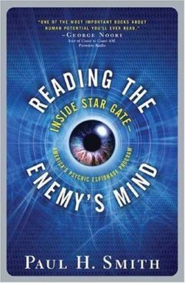 Reading the Enemy's Mind: Inside Star Gate: America's Psychic Espionage Program