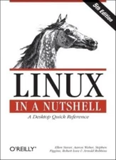 Linux in a Nutshell (In a Nutshell (O'Reilly)),Ellen Siever,Aaro