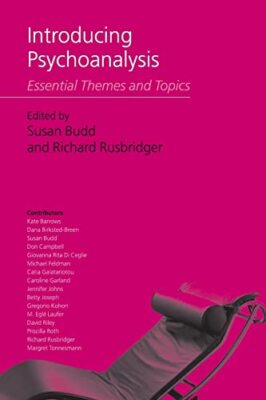 Introducing Psychoanalysis   Essential Themes and Topics - Paperback - X555z