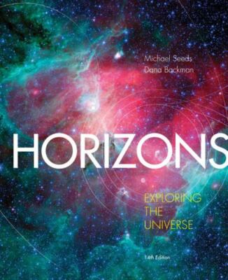 MindTap Course List Ser.: Horizons: Exploring the Universe by Dana Backman...