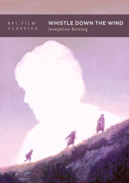 Whistle Down the Wind (BFI Film Classics) by Botting Josephine | PB | 2026 - Image 4