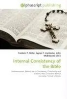 Frederic P. Miller (U. A.) | Internal Consistency Of The Bible | Taschenbuch