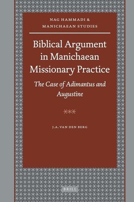 Biblisches Argument in der manichäischen Missionspraxis: Der Fall Adimantus und A