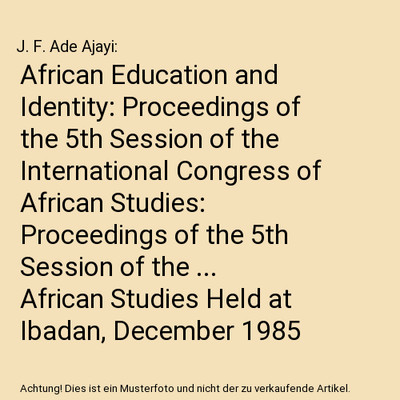 African Education and Identity: Proceedings of the 5th Session of the Internatio