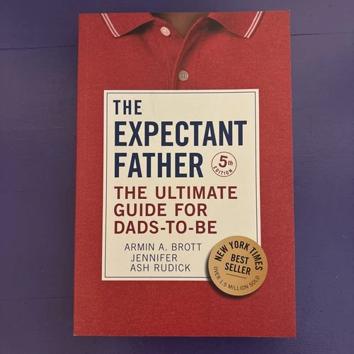 Expectant Father : The Ultimate Guide for Dads-To-Be (New)