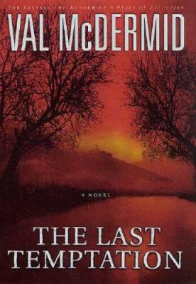 The Last Temptation: A Novel - Hardcover By McDermid, Val - GOOD