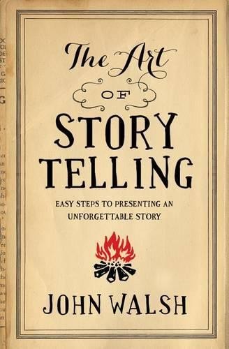 Art of Storytelling, The by John D. Walsh - 9780802411334 - Image 6