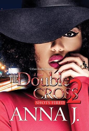 The Double Cross 2: Shots Fired by Anna J. PAPERBACK - Image 2