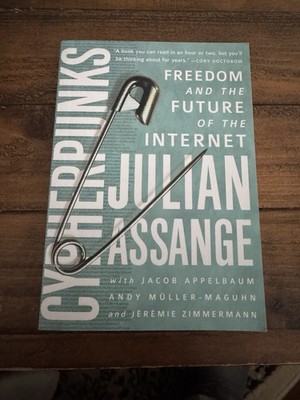 Cypherpunks : Freedom and the Future of the Internet by Julian Assange 2016