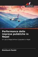 Rishikesh Panthi | Performance Delle Imprese Pubbliche In Nepal | Taschenbuch