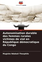 Mugisho Ndabuli ThéOphile | Autonomisation Durable Des Femmes Rurales...