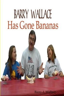 Wallace - Barry  Has Gone Bananas - New paperback or softback - X555z