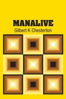 Gilbert K Chesterton | Manalive | Taschenbuch | Englisch (2018) | Simon & Brown