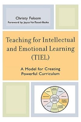 Teaching for Intellectual and Emotional Learning Tiel : A Model for Creating ...