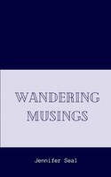 Wandering Musings Jennifer Seal Taschenbuch Englisch 2024 BookLeaf Publishing