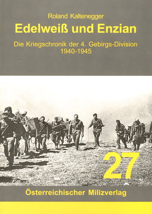 Edelweiß Und Enzian: Die Kriegschronik Der 4. Gebirgs-division