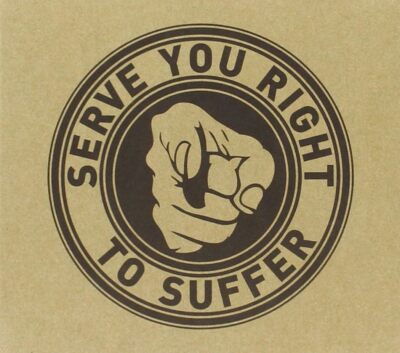 Serve You Right to Suffer