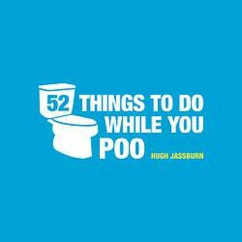 52 Things To Do While You Poo. Jassburn New 9781849534970 Fast Free Shipping**