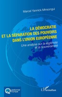 Marcel Yannick Minsongui | La DéMocratie Et La SéParation Des Pouvoirs Dans...
