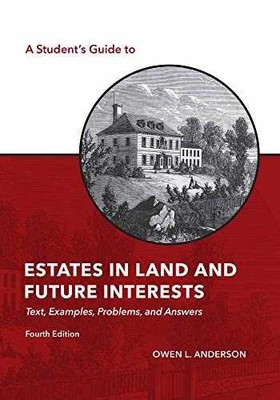 A Student's Guide to Estates in Land - Paperback, by Anderson Owen - Very Good h