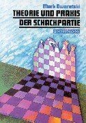 Theorie und Praxis der Schachpartie: Lektionen von ... | Buch | Zustand sehr gut