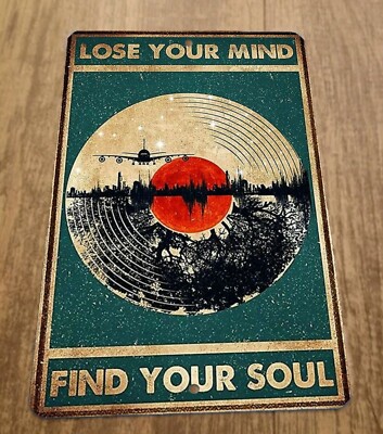 Lose Your Mind Find Your Soul  8x12 Metal Wall Sign