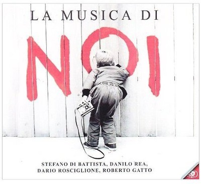 Stefano di Battista La Musica Di Noi (CD)