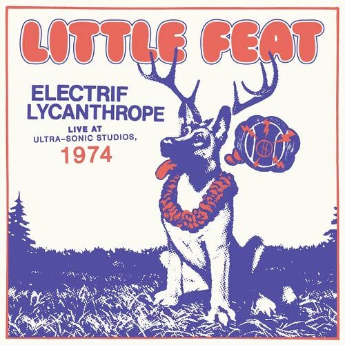 Little Feat Electrif Lycanthrope Live At Ultra-Sonic Studios, 1974 Double LP