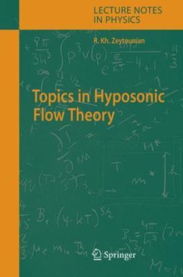 Topics in Hyposonic Flow Theory by Zeytounian, Radyadour Kh