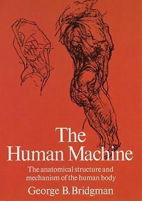 The Human Machine; Dover Anatomy for A- 0486227073, paperback, George B Bridgman