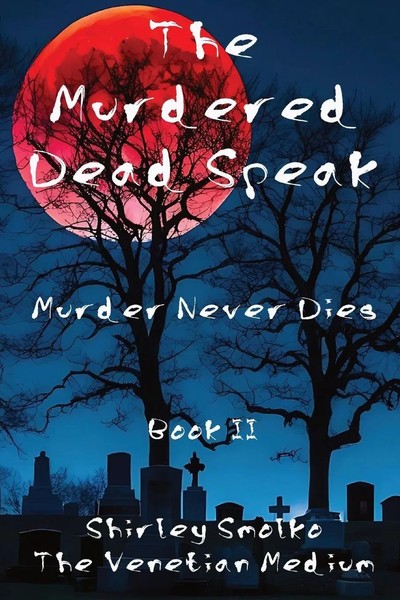Shirley Ann Smolko | The Murdered Dead Speak Book Ii | Taschenbuch | Englisch-image