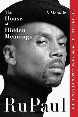 The House of Hidden Meanings: A Memoir The Transformational Power of Facing Your