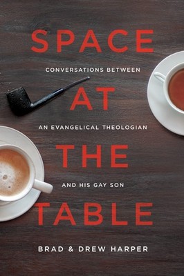 Space at the Table: Conversations Between an Evangelical Theolog