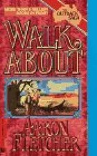 Walk About (The Outback Saga) - Paperback, by Aaron Fletcher - Good x