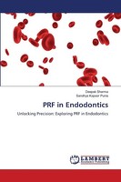 PRF In Endodontics Sandhya Kapoor Punia