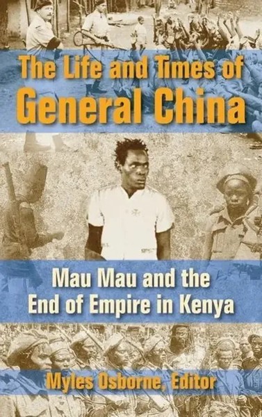 The Life And Times Of General China | Mau Mau And The End Of Empire In Kenya-image