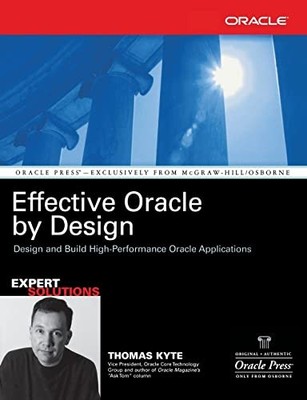 Effective Oracle by Design (Osborne Or..., Kyte, Thomas