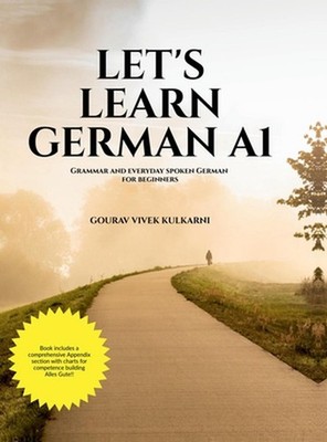 Let's Learn German A1: Grammar and everyday spoken German for beginners by Goura