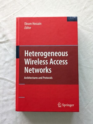 Heterogeneous Wireless Access Networks Architectures and Protocols Ekram Hossain