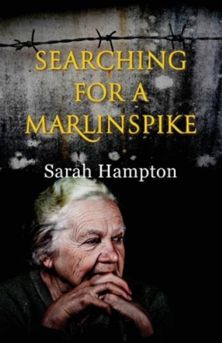 Searching for a Marlinspike by Sarah Hampton (2021, Trade Paperback)