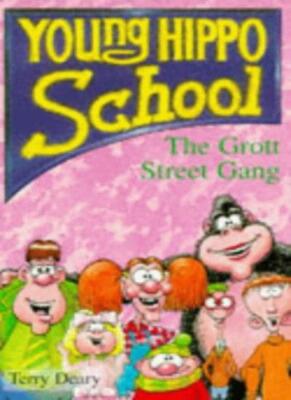 The Grott Street Gang (Young Hippo School),Terry Deary, Steve Donald