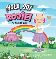 Nicole M Sigler | ¡Hola, SOY Rosie! | Buch | Spanisch (2021) | Gebunden