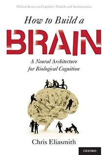 How to Build a Brain: A Neural Architecture for Biologic... | Buch | Zustand gut