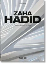 Zaha Hadid. Complete Works 1979-Today. 45th Ed. by Philip Jodidio: New