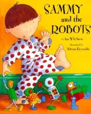 Sammy and the Robots - Hardcover By Whybrow, Ian - GOOD