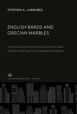 English Bards and Grecian Marbles | Buch | 9780231900126