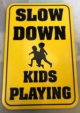 Slow Down, Kids Playing Custom Aluminum Sign, 12"x18" High Quality Single-sided