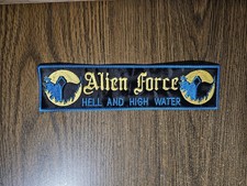 ALIEN FORCE,HELL   AND HIGH WATER, SEW ON BLUE BORDER EMBROIDERED STRIP PATCH